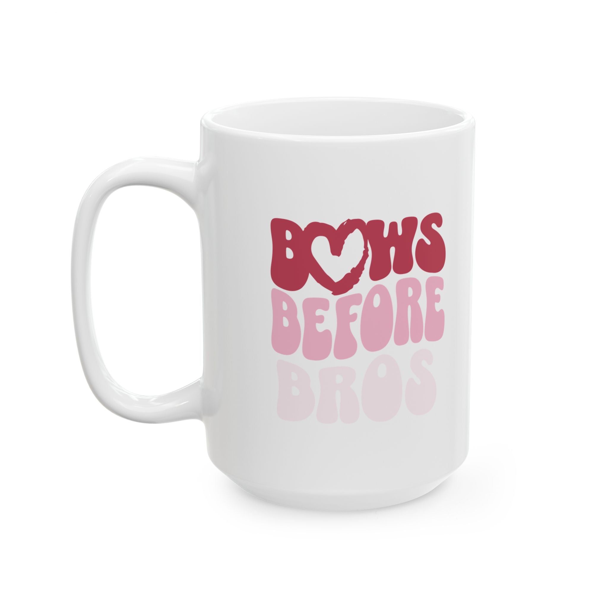 Pink Bows Before Bros Ceramic Mug — Cute Pink Retro 'Bows Before Bros' Coffee Cup (11oz, 15oz)